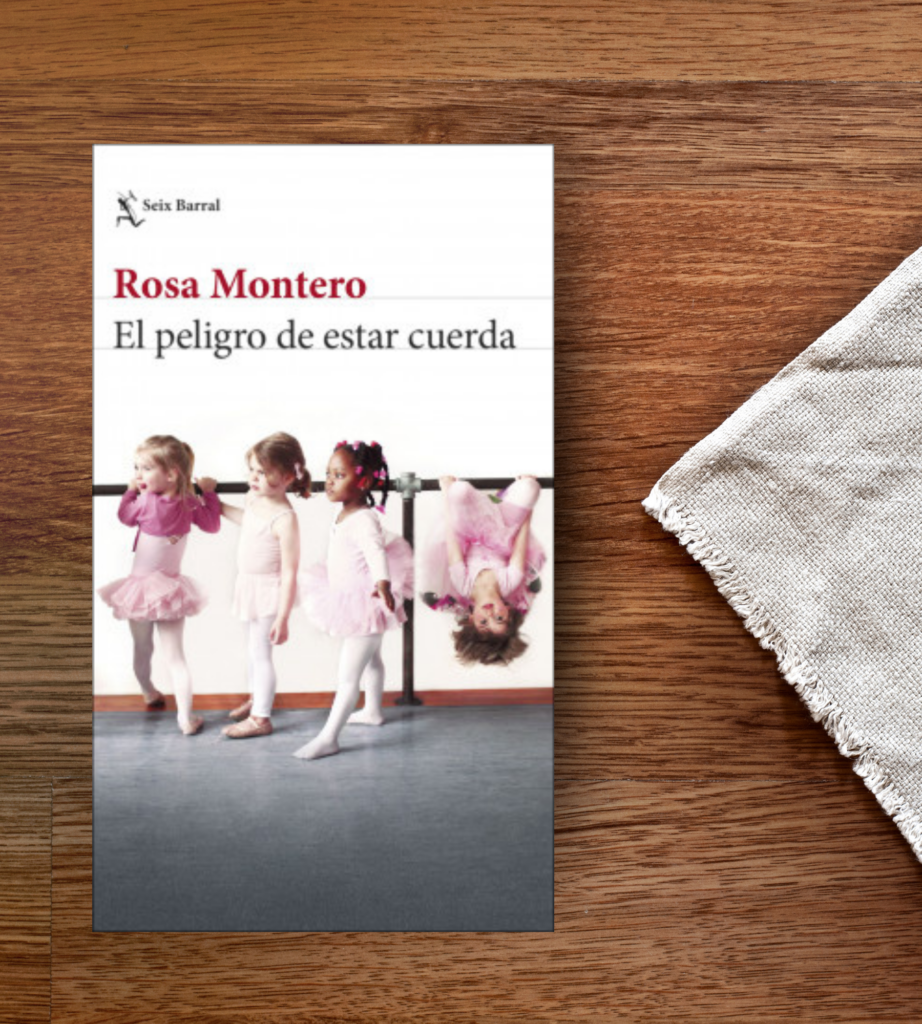 Reseña: El peligro de estar cuerda - Rosa Montero
